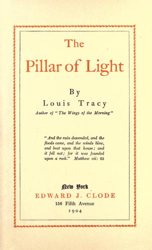 Louis Tracy: The pillar of light (1904, E.J. Clode)