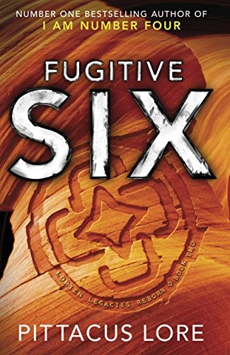 Pittacus Lore: Fugitive Six (Paperback, 2018, Michael Joseph)