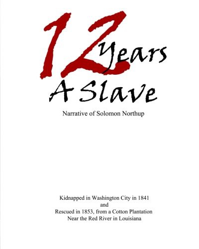 Solomon Northup: 12 Years a Slave (Paperback, 2014, Loki's Publishing)