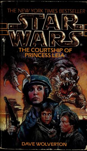 Dave Wolverton: Star Wars: The Courtship of Princess Leia (1995, Bantam Books)