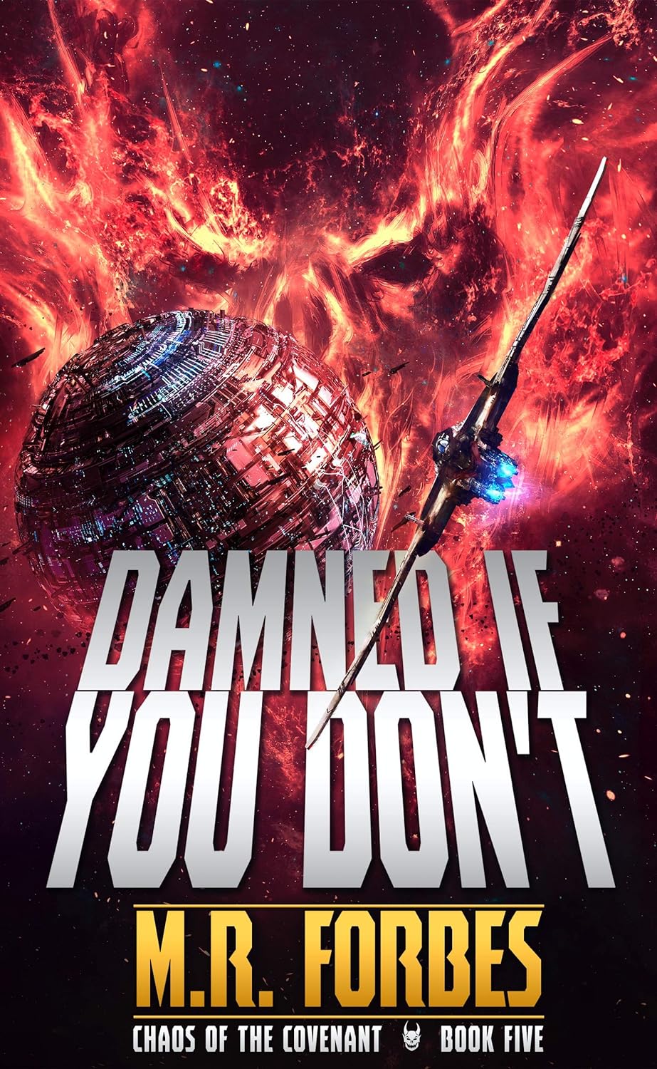 M. R. Forbes: Damned If You Don't (2017, CreateSpace Independent Publishing Platform)