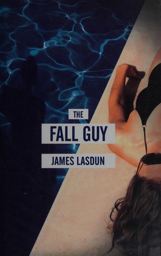 James Lasdun: The fall guy (2017)