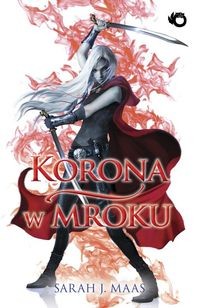 Sarah J. Maas, Sarah J. Mass: Korona w mroku (Paperback, Polish language, 2014, Uroboros)