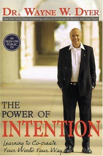 The Power of Intention (Paperback, 2005, Hay House)