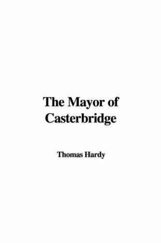 Thomas Hardy: The Mayor of Casterbridge (Hardcover, 2007, IndyPublish)