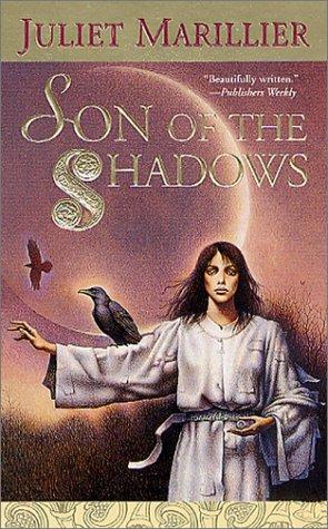 Son of the Shadows (The Sevenwaters Trilogy, Book 2) (Paperback, 2002, Tor Fantasy)