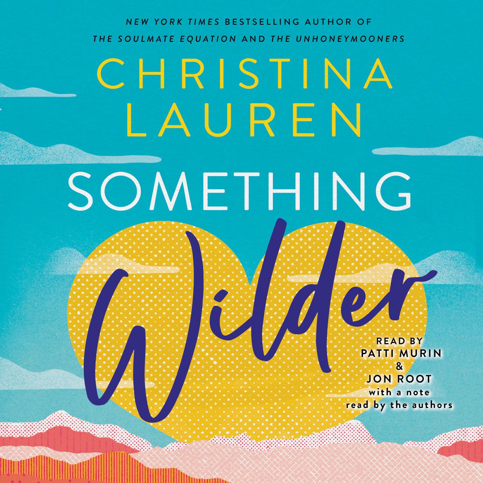 Christina Lauren: Something Wilder (AudiobookFormat, 2022, Simon & Schuster Audio and Blackstone Publishing)
