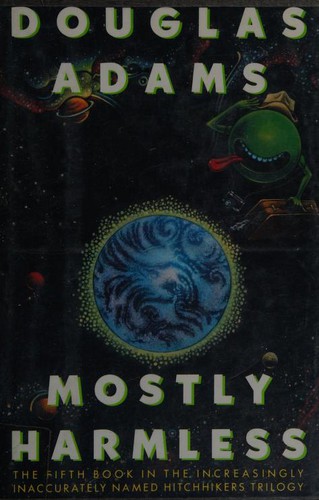 Douglas Adams: Mostly Harmless