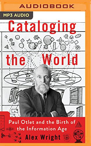 John Lee, Alex Wright: Cataloging the World (AudiobookFormat, 2016, Audible Studios on Brilliance Audio, Audible Studios on Brilliance)