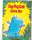 Dav Pilkey: Dragon Gets by (Dragon Tales) (Hardcover, 1999, Rebound by Sagebrush)