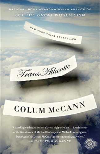 Colum McCann: TransAtlantic (Paperback, 2014, Random House Trade Paperbacks)