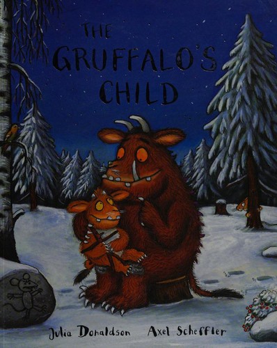 Julia Donaldson: The Gruffalo's Child (Paperback, 2005, Macmillan Audio Books)