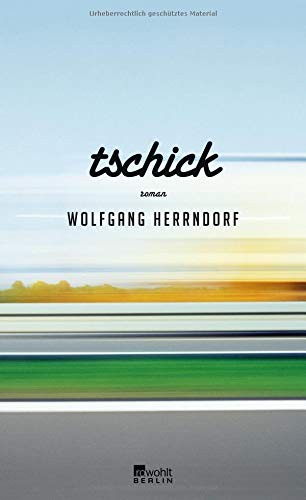 Wolfgang Herrndorf: Tschick (2010, Rowohlt)