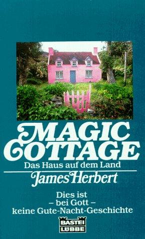 James Herbert: Magic Cottage. Roman. (Paperback, 1991, Lübbe)