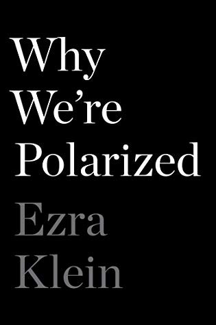 Why We're Polarized (2020, Avid Reader Press / Simon Schuster)
