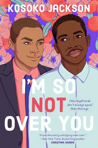 Kosoko Jackson: I'm So (Not) over You (2022, Penguin Publishing Group)