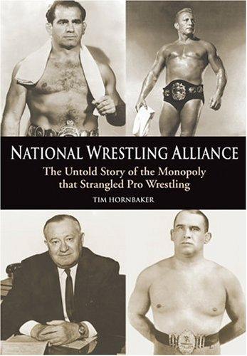 Tim Hornbaker: National Wrestling Alliance (Paperback, 2007, ECW Press)