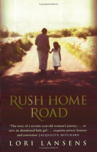 Lori Lansens: Rush Home Road (Paperback, 2002, Virago Press Ltd)