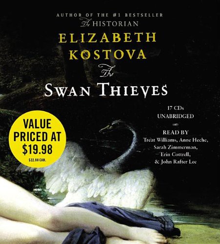 John Lee, Elizabeth Kostova, Anne Heche, Treat Williams, Erin Cottrell, Sarah Zimmerman: The Swan Thieves (AudiobookFormat, 2010, Little, Brown & Company)