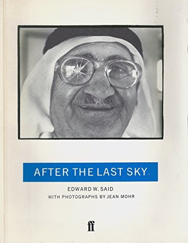 Edward Said: After the last sky (1986, Faber, Faber and Faber)