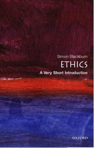 Simon Blackburn: Ethics (2003, Oxford University Press)