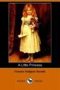 Frances Hodgson Burnett: A Little Princess (Dodo Press) (Paperback, 2006, Dodo Press)