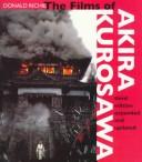 Donald Richie: The films of Akira Kurosawa (University of California Press)