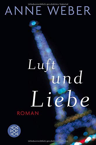 Anne Weber: Luft und Liebe (Paperback, 2011, FISCHER Taschenbuch)