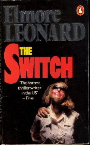 Elmore Leonard: The Switch (Paperback, 1985, Penguin)