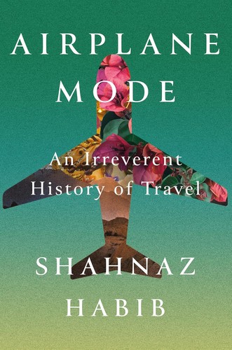 Shahnaz Habib: Airplane Mode (2023, Catapult)