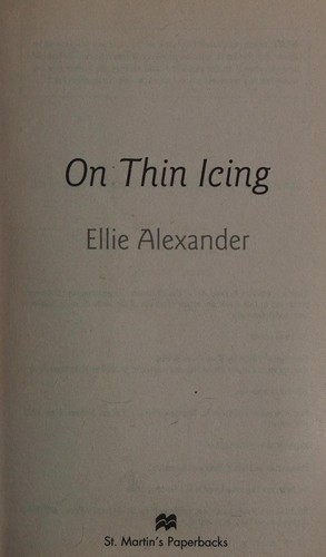 Ellie Alexander: On Thin Icing (2015, St. Martin's Press)