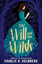 The will and the wilds (Paperback, 2020, 47 North)