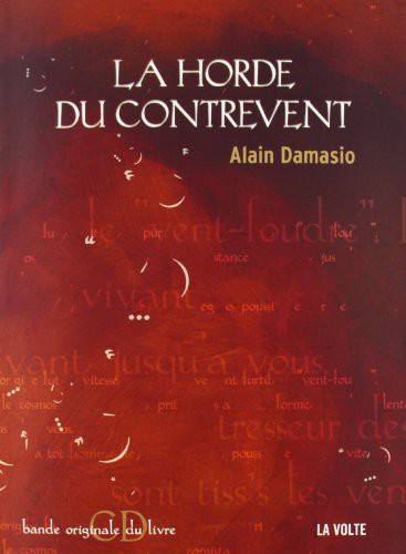 DAMASIO ALAIN: La horde du contrevent (Paperback, 2004, VOLTE)