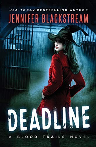 Jennifer Blackstream: Deadline (Paperback, 2018, CreateSpace Independent Publishing Platform)