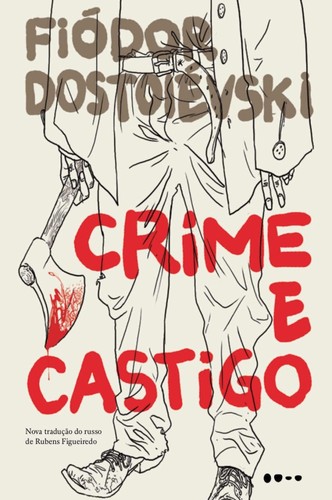 Fyodor Dostoevsky: Crime e Castigo (Portuguese language, 2019, Todavia)