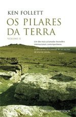 Ken Follett: Os Pilares da Terra - Volume II (Paperback, 2007, Editorial Presença)