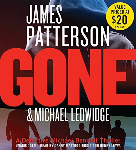 James Patterson, Michael Ledwidge: Gone (AudiobookFormat, 2014, Little, Brown & Company)