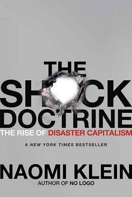 The Shock Doctrine : The Rise of Disaster Capitalism (2010)