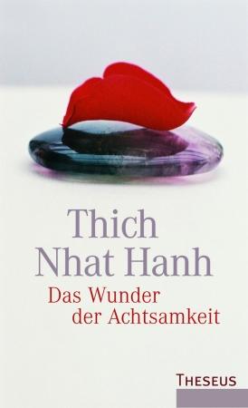 Das Wunder der Achtsamkeit (German language, 2009, Theseus)