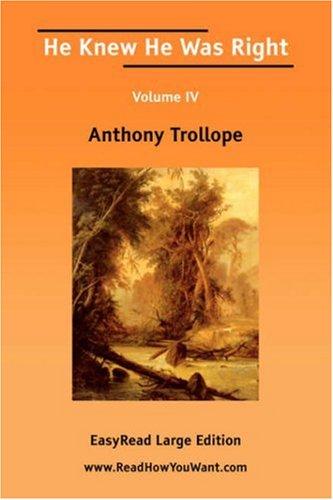 Anthony Trollope: He Knew He Was Right (Paperback, 2006, ReadHowYouWant.com)