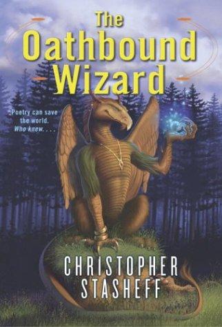 Christopher Stasheff: The oathbound wizard (2004, Del Rey)