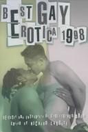 Christopher Bram, Richard Labonté: Best Gay Erotica 1998 (Paperback, 1998, Cleis Pr)