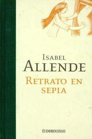 Isabel Allende: Retrato en sepia (Paperback, Spanish language, 2001, Edución de bolsillo, Plaza & Janés Editores)