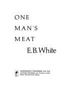 E.B. White: One man's meat (1982, Harper & Row)