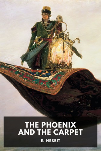 Edith Nesbit: Phoenix and the Carpet (2021, Independently Published)