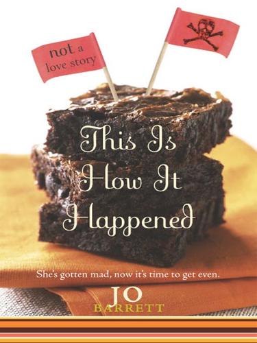 Jo Barrett: This Is How It Happened (not a love story) (EBook, 2008, HarperCollins)