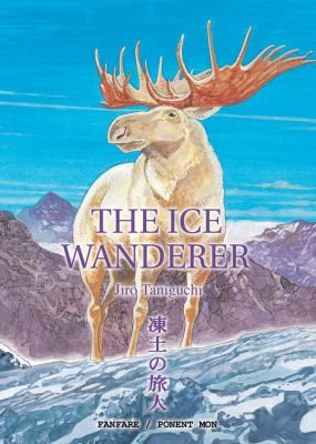 Jiro Taniguchi: The Ice Wanderer (Paperback, 2010, Ponent Mon)