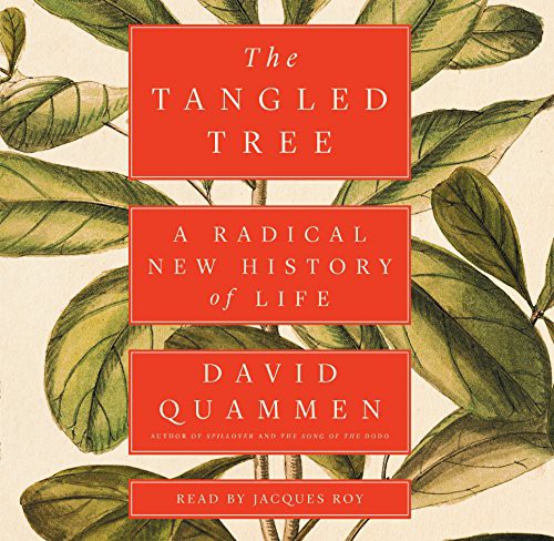 David Quammen: The Tangled Tree (AudiobookFormat, 2018, Simon & Schuster Audio, Simon & Schuster Audio and Blackstone Audio)