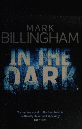 Mark Billingham: In the dark (2008, Sphere)