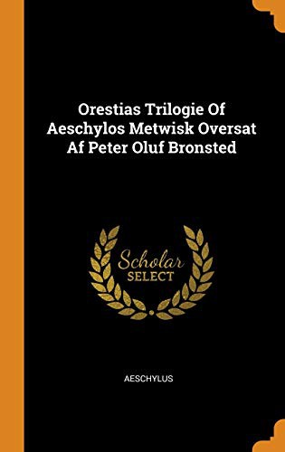 Aeschylus: Orestias (Hardcover, Danish language, 2018, Franklin Classics)